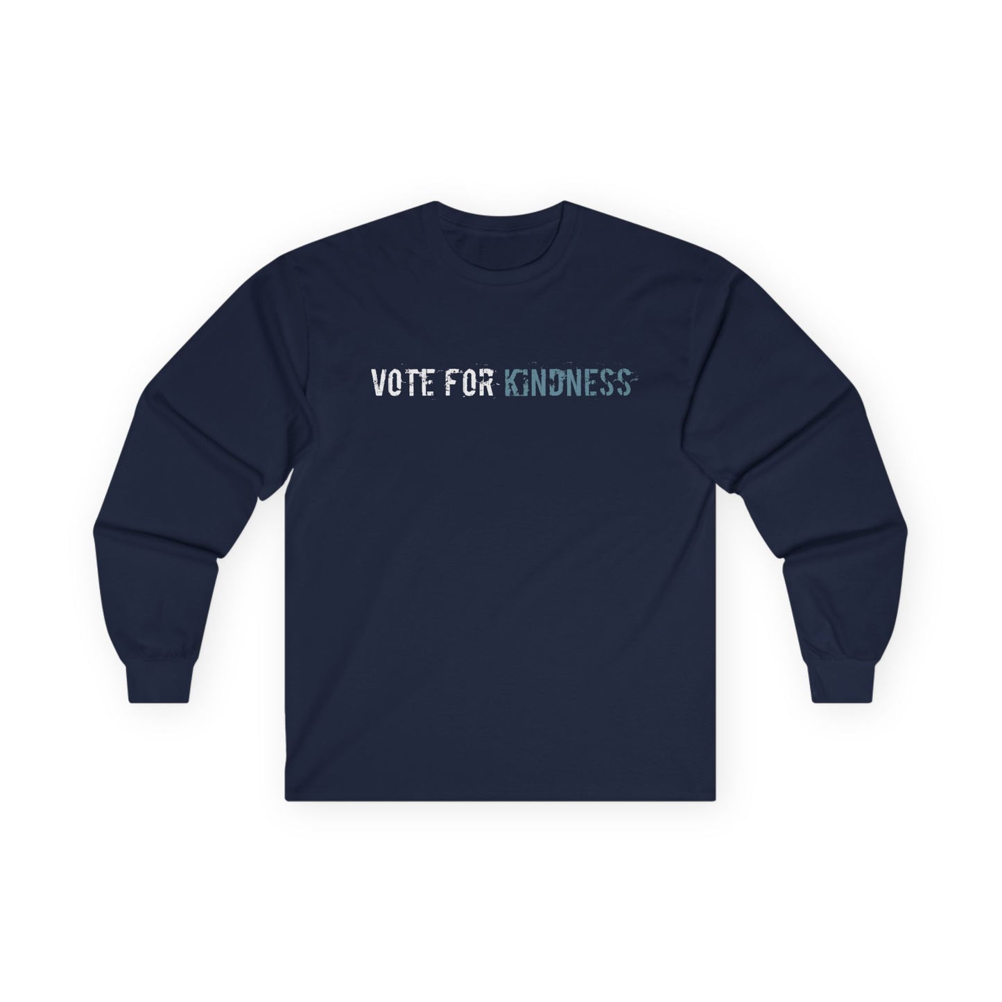 Vote for Kindness Long Sleeve Tee | Unisex Cotton Shirt