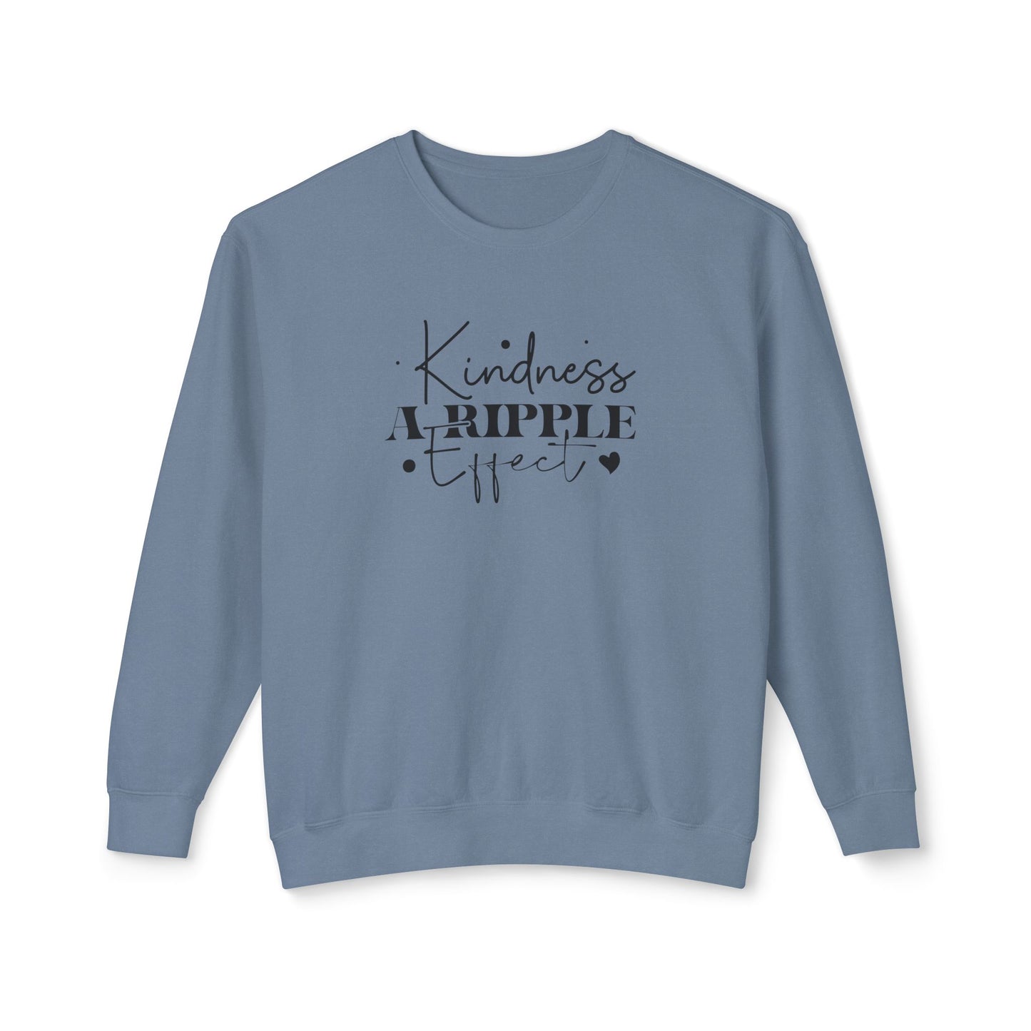 Kindness, a Ripple Effect- Spreading Positivity - Lightweight Crewneck Sweatshirt