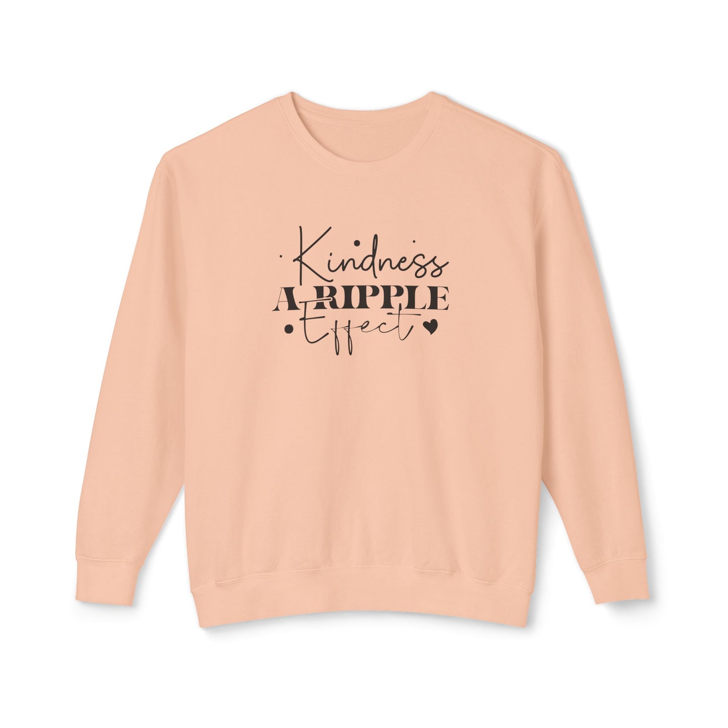 Kindness, a Ripple Effect- Spreading Positivity - Lightweight Crewneck Sweatshirt