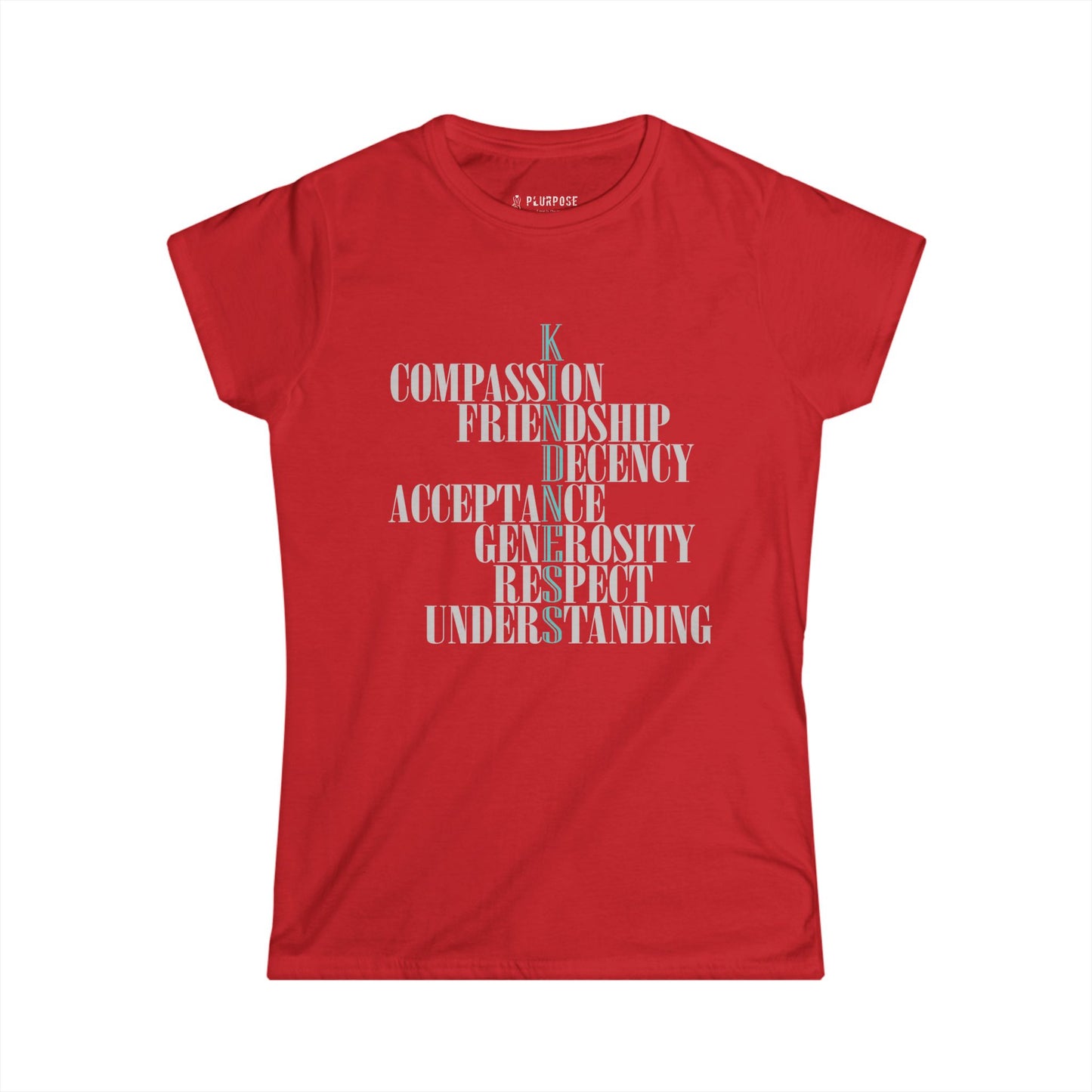 Kindness Acronym - Compassion & Understanding - Women's Softstyle Tee