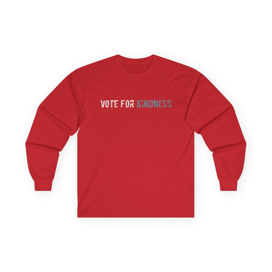Vote for Kindness Long Sleeve Tee | Unisex Cotton Shirt