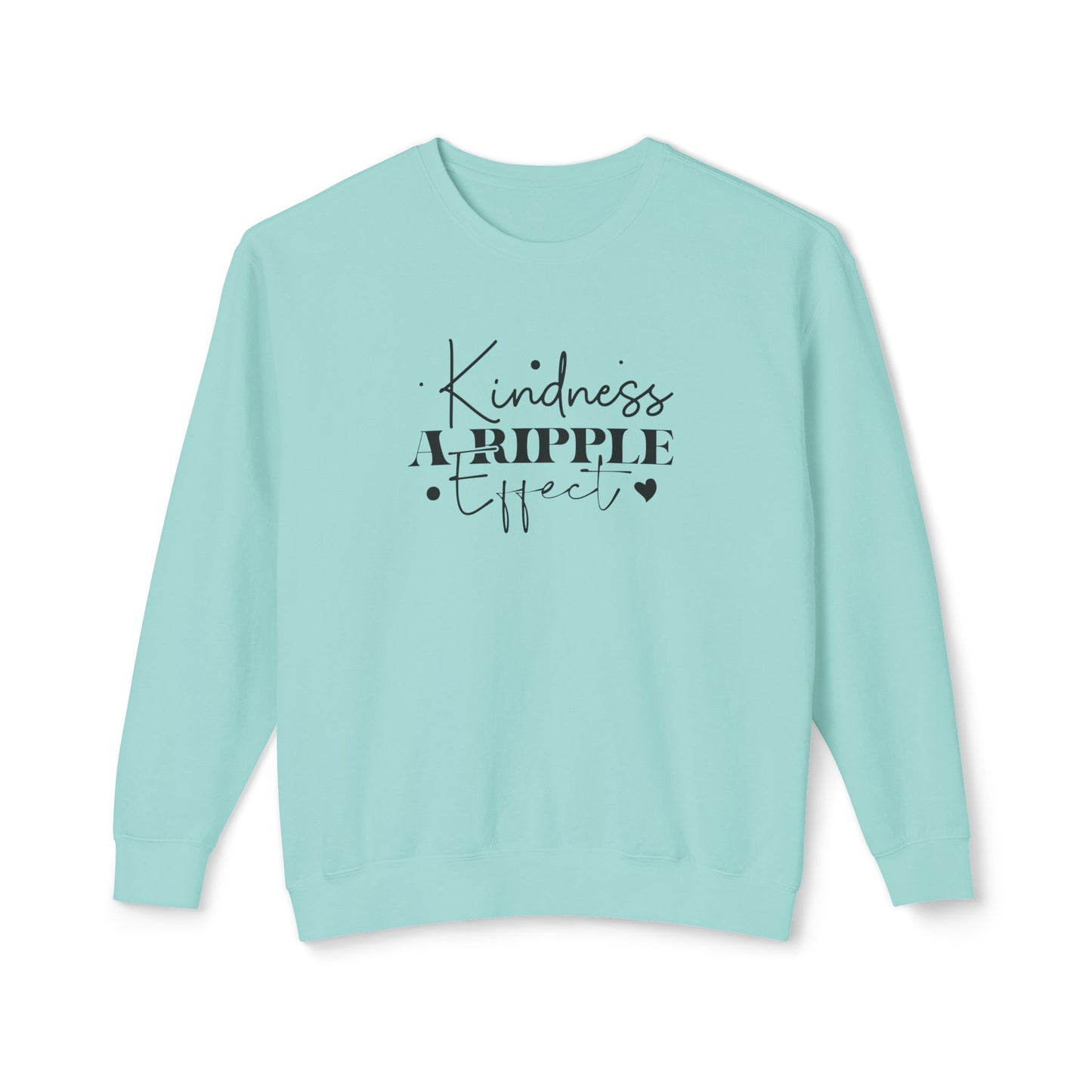 Kindness, a Ripple Effect- Spreading Positivity - Lightweight Crewneck Sweatshirt