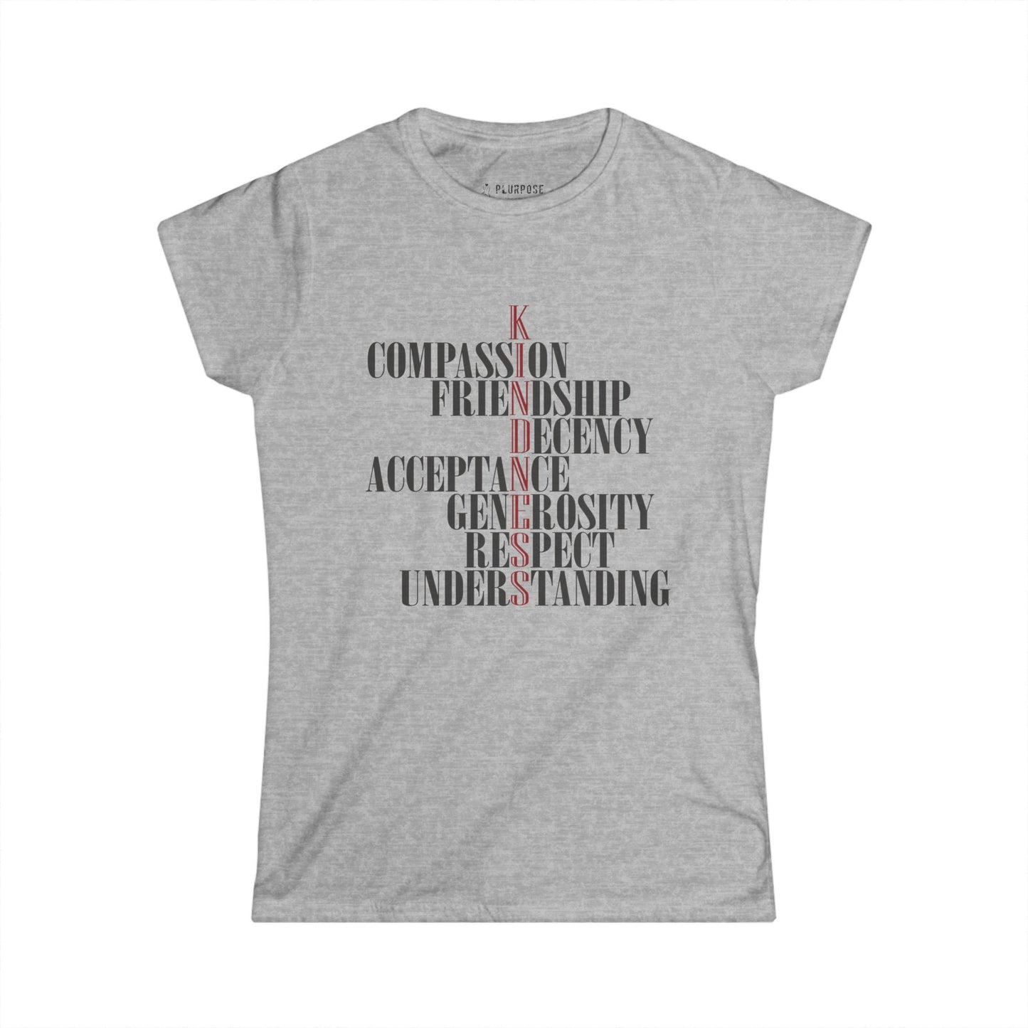 Kindness Acronym - Compassion & Understanding - Women's Softstyle Tee