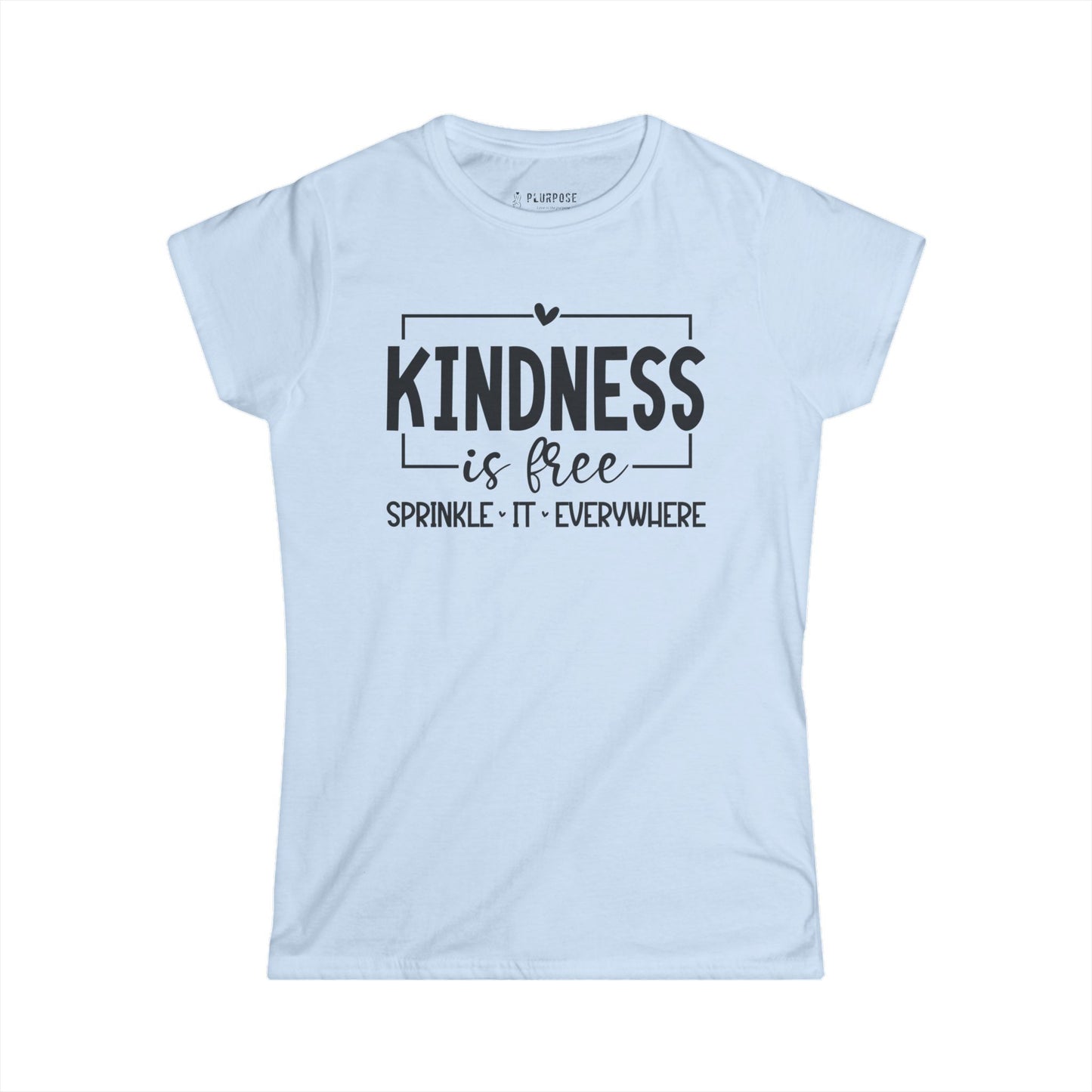 Women's Kindness is Free Tee - Spread Positivity Shirt