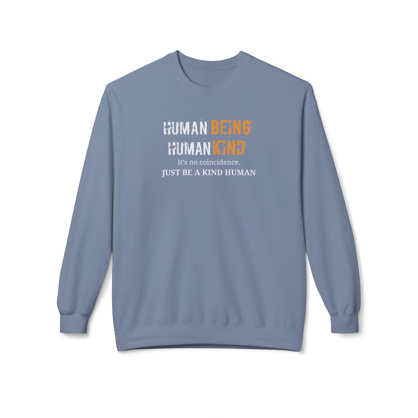 Human Being, Human Kind- Cozy Unisex Fleece Crew Sweatshirt