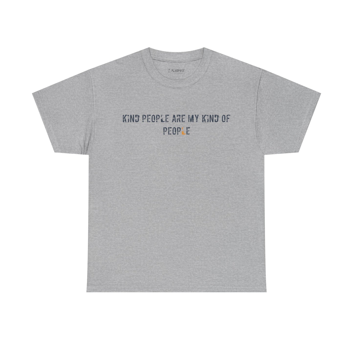 Kind People are my Kind of People- Unisex Heavy Cotton T-Shirt