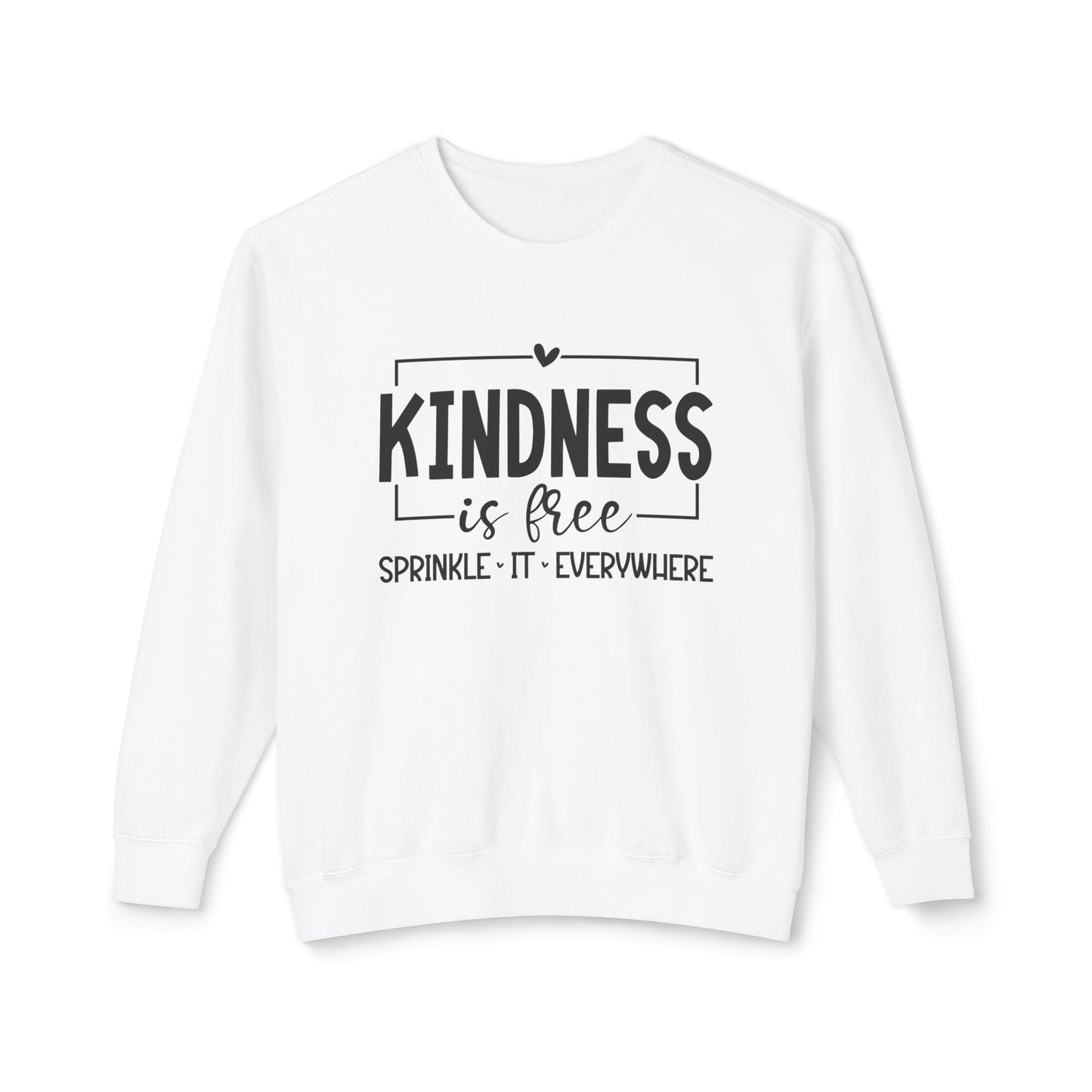 Kindness is Free - Lightweight Pullover Crewneck Sweatshirt
