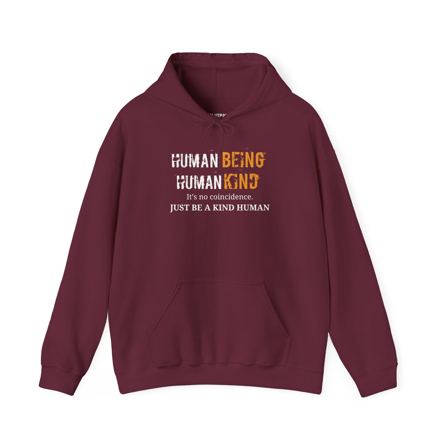 Human Being, Human Kind, Be Kind - Hooded Sweatshirt, Soft Unisex Hoodie