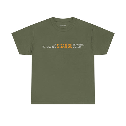 To Change the World T-shirt- Inspirational, Unisex Cotton Tee