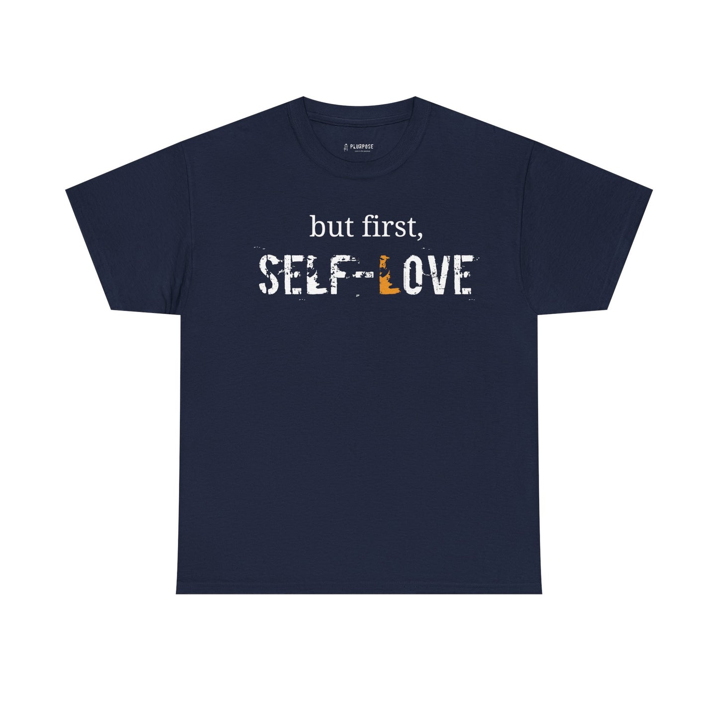 but First, Self-Love- Unisex Heavy Cotton Tee
