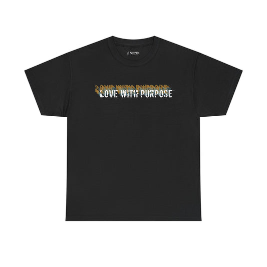 Love with Purpose- Unisex Heavy Cotton Tee