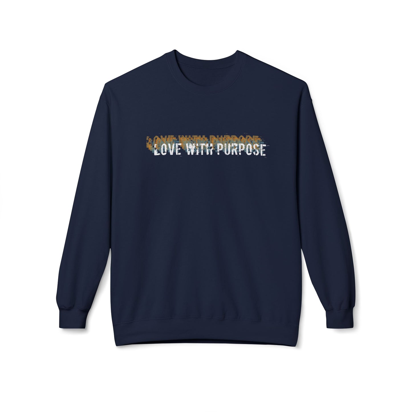 Love with Purpose- Unisex Fleece Crewneck Sweatshirt