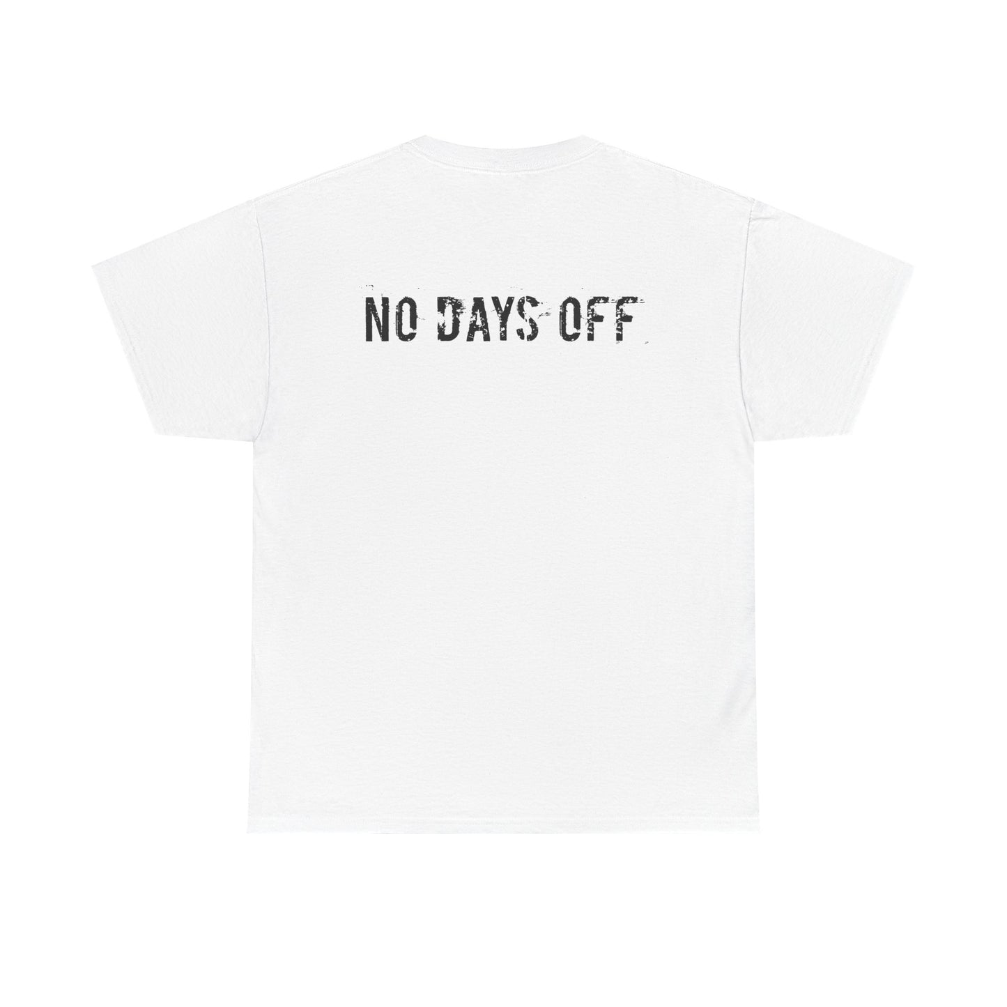Do Good / No Days Off T-Shirt — Motivational Graphic Tee for Everyday Hustle