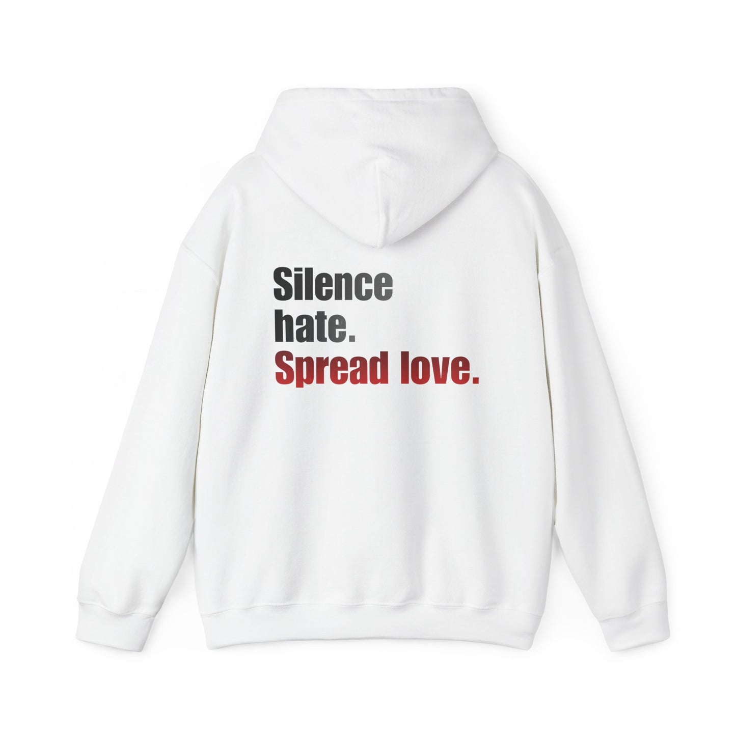 Love Loud Hoodie — "Silence hate. Spread love." Graphic Pullover for Activism & Everyday Wear