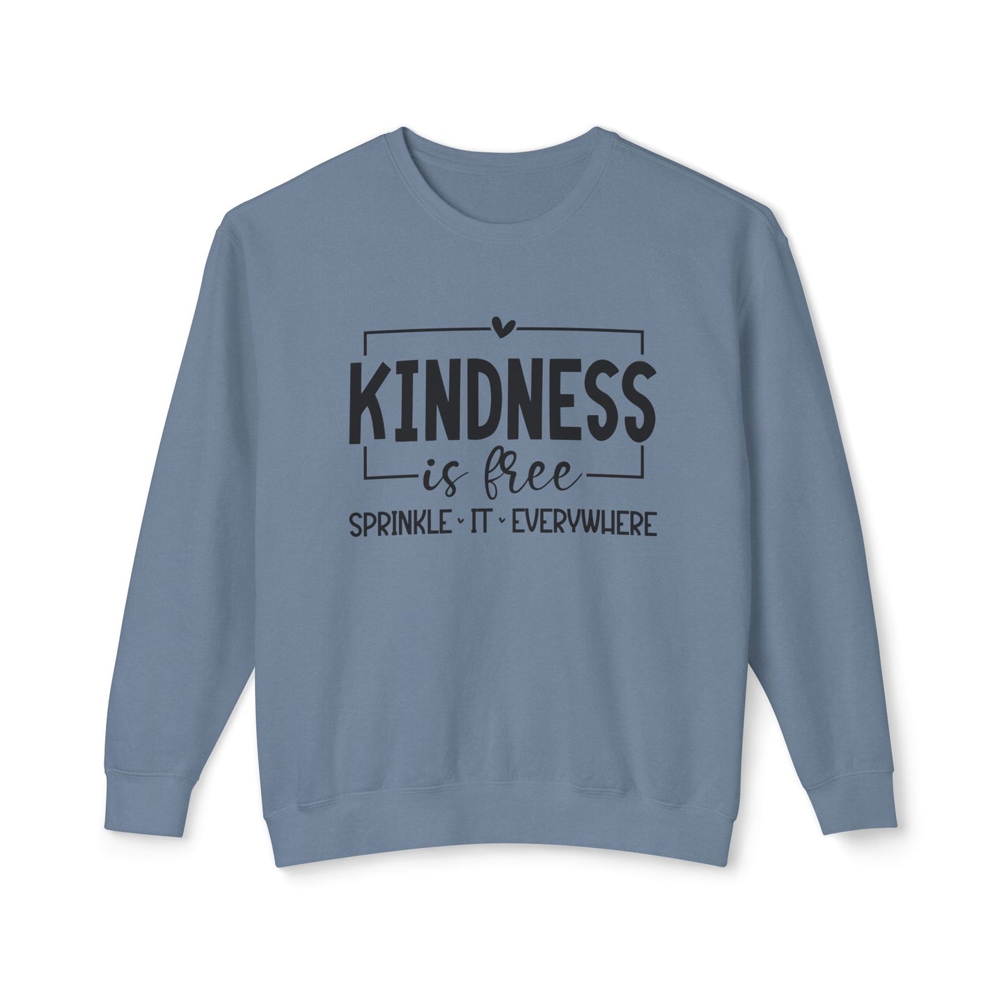 Kindness is Free - Lightweight Pullover Crewneck Sweatshirt
