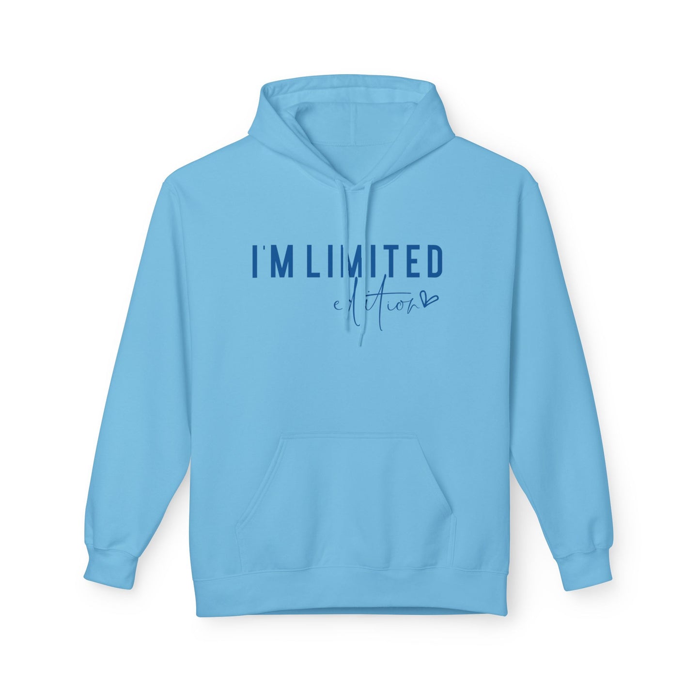 I'm Limited Edition - Cozy Fleece Pullover Hoodie