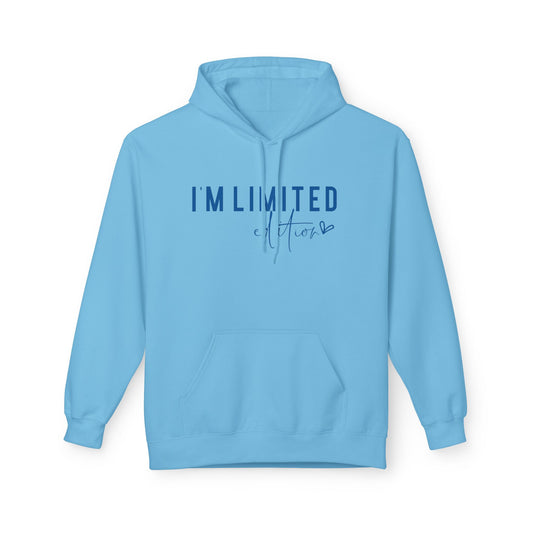 I'm Limited Edition - Cozy Fleece Pullover Hoodie