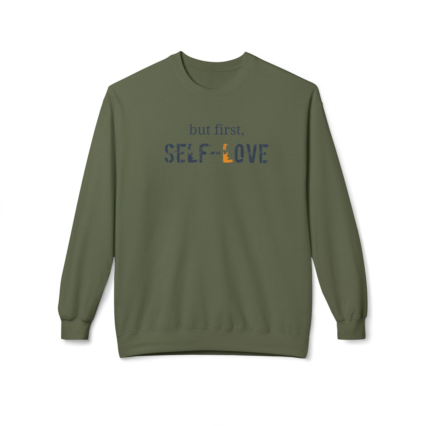 but first, Self-Love- Unisex Crewneck Sweatshirt