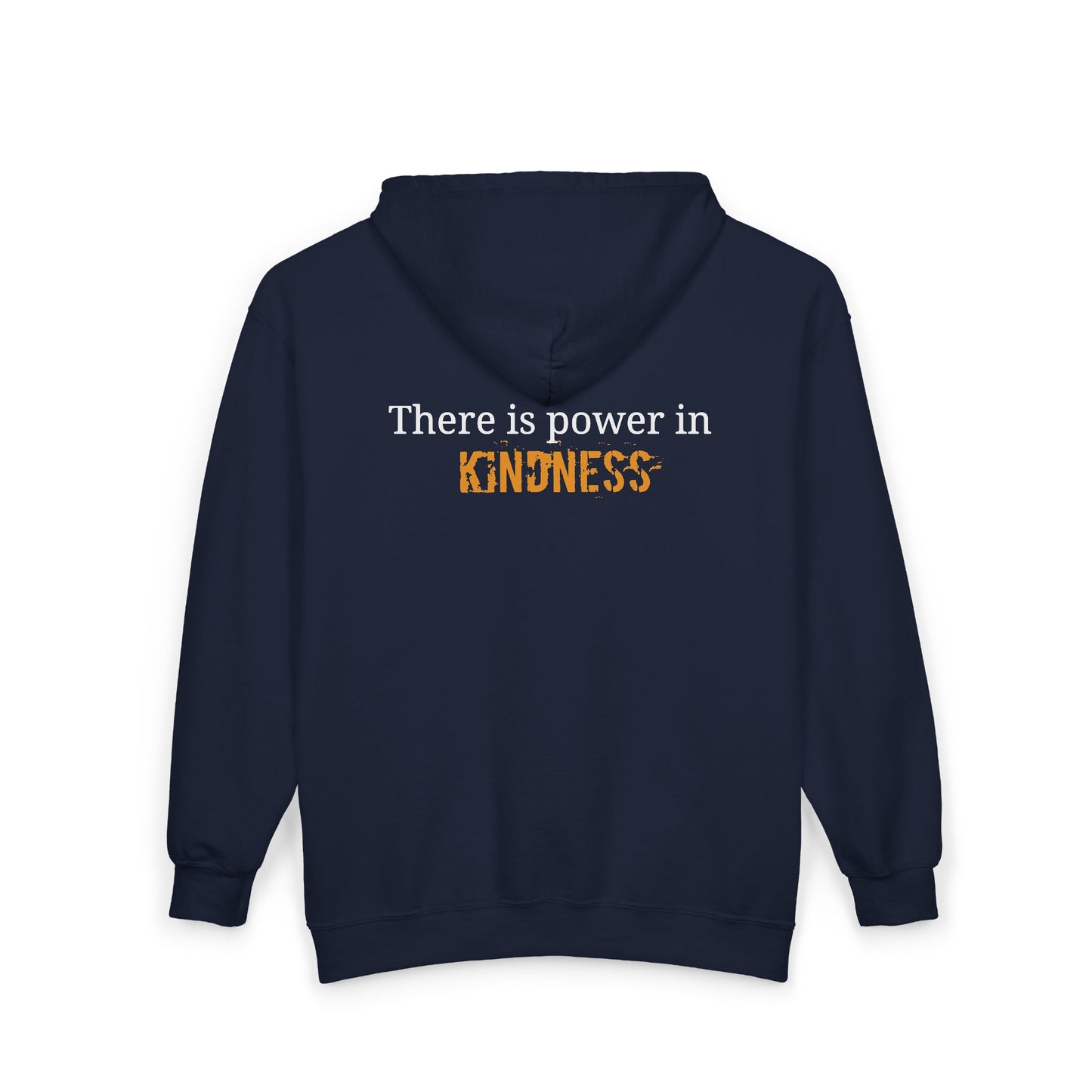 There is Power in Kindness - Unisex Full Zip Hoodie