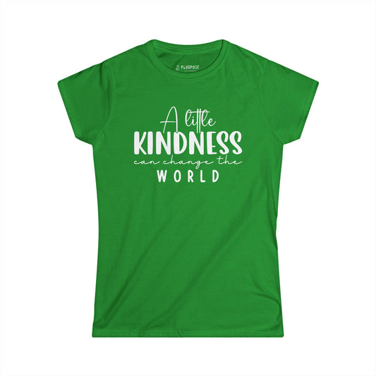 A Little Kindness can Change the World - Women's Softstyle Tee