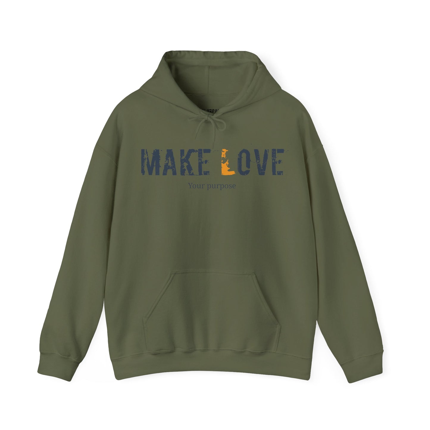 Make Love, your Purpose - Unisex Hooded Sweatshirt
