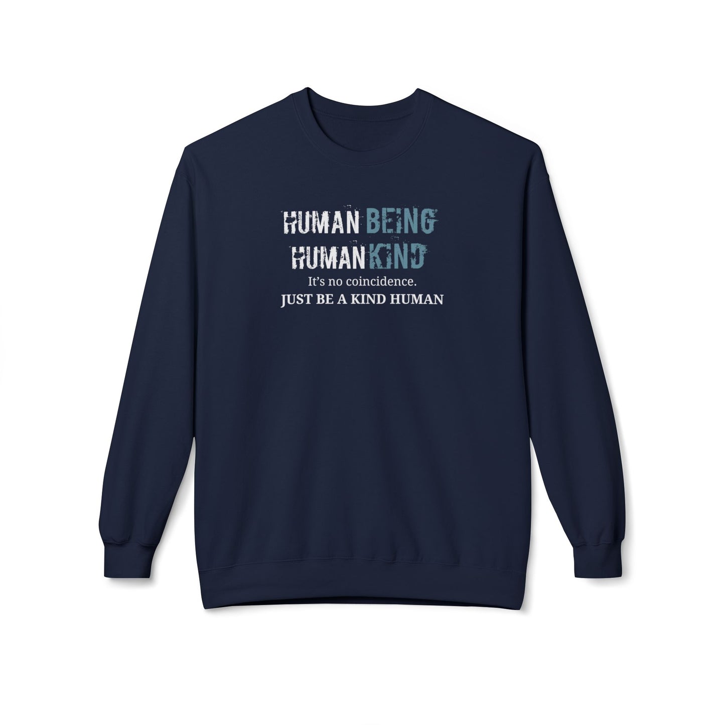 Human Being, Human Kind- Cozy Unisex Fleece Crew Sweatshirt