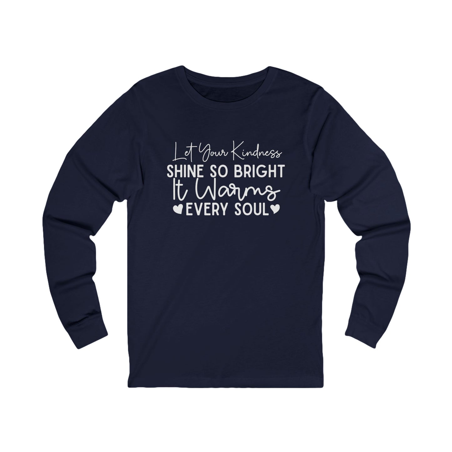 "Let Your Kindness Shine" - Long Sleeve Tee