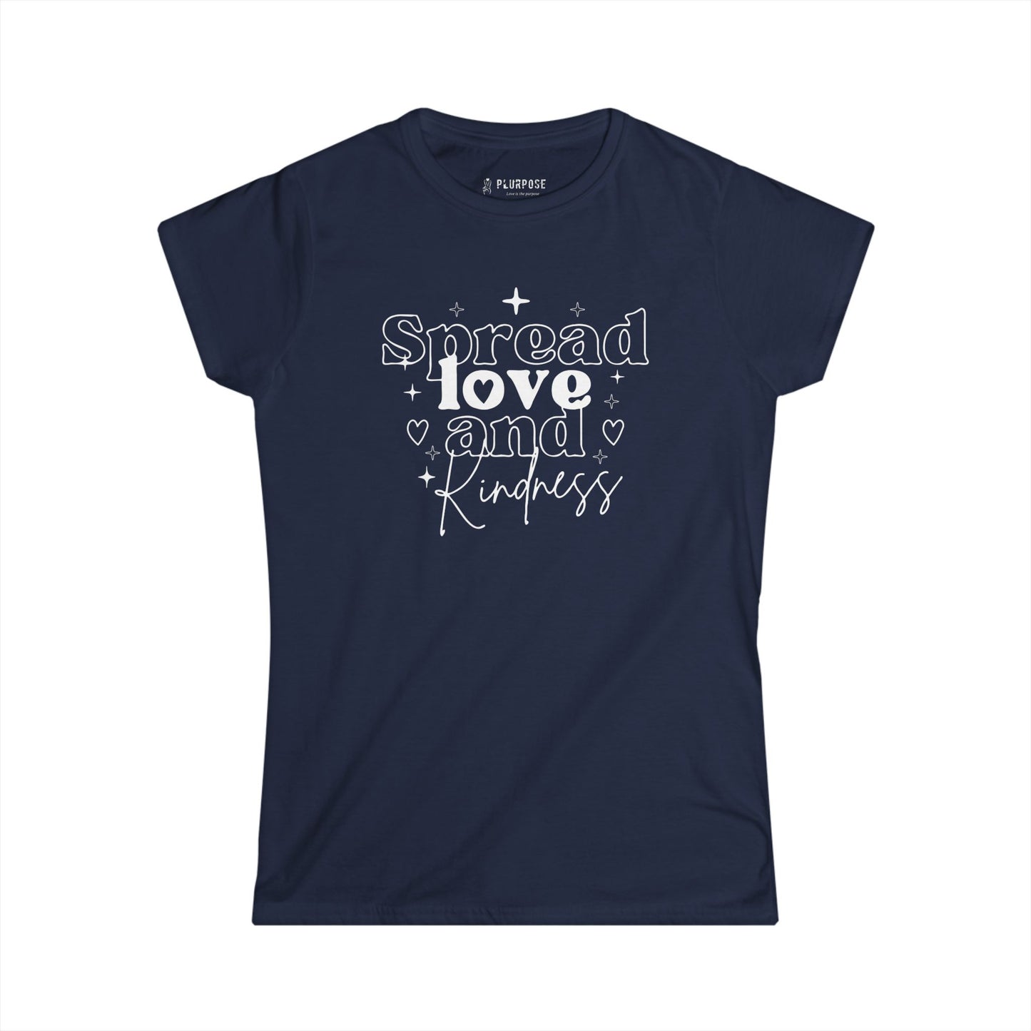 Spread Love and Kindness - Women's Softstyle Tee