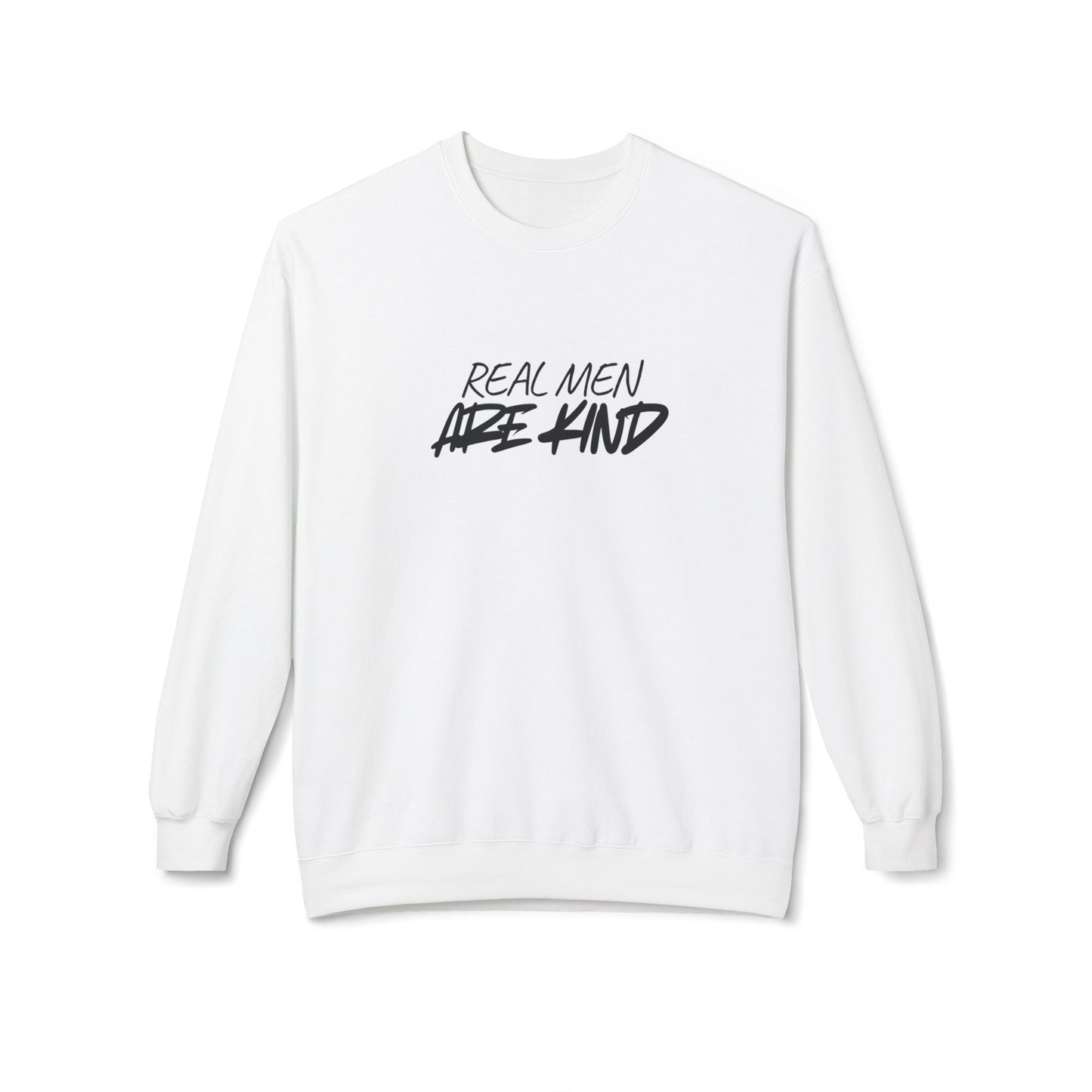 Crewneck Sweatshirt — "Real Men Are Kind" Graphic