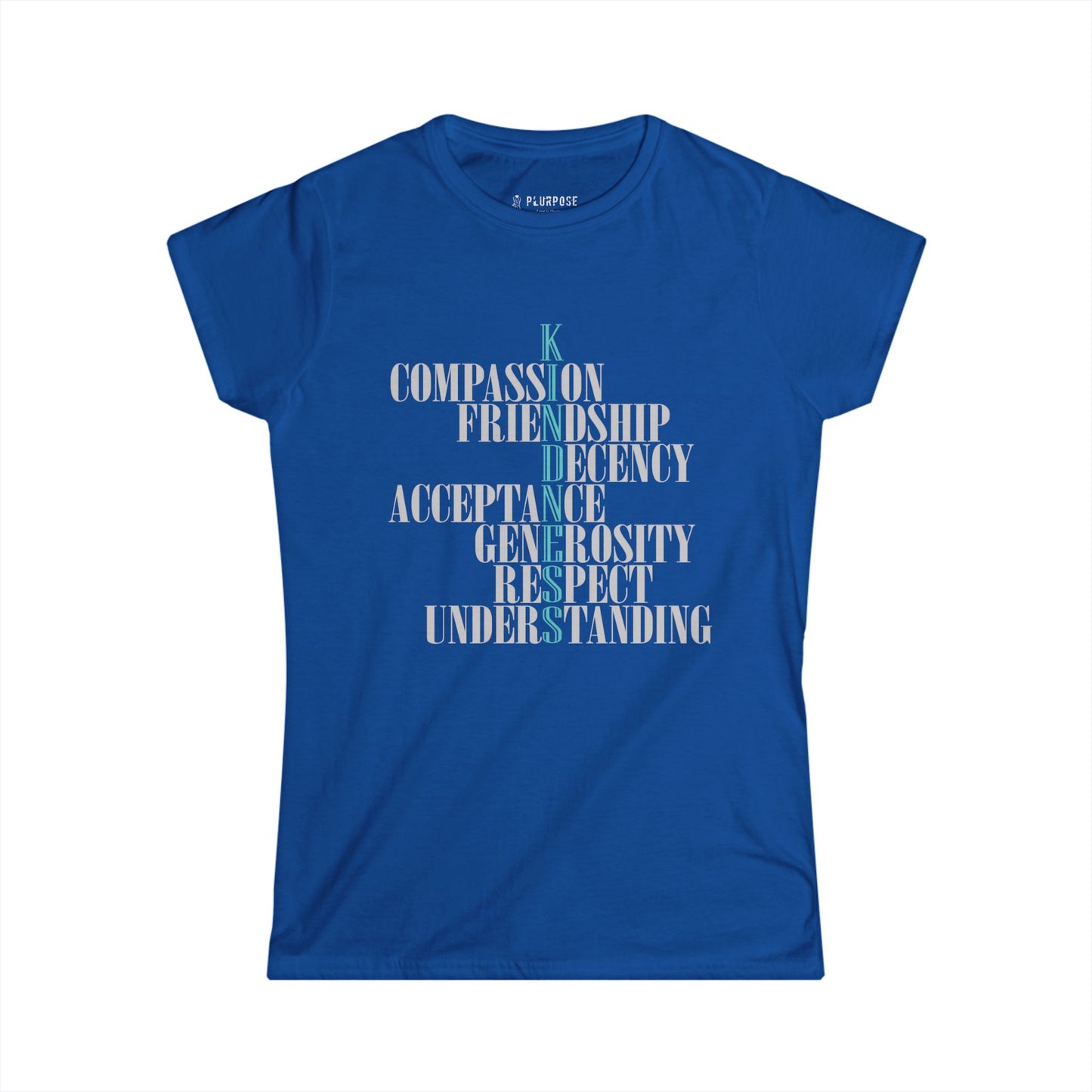 Kindness Acronym - Compassion & Understanding - Women's Softstyle Tee