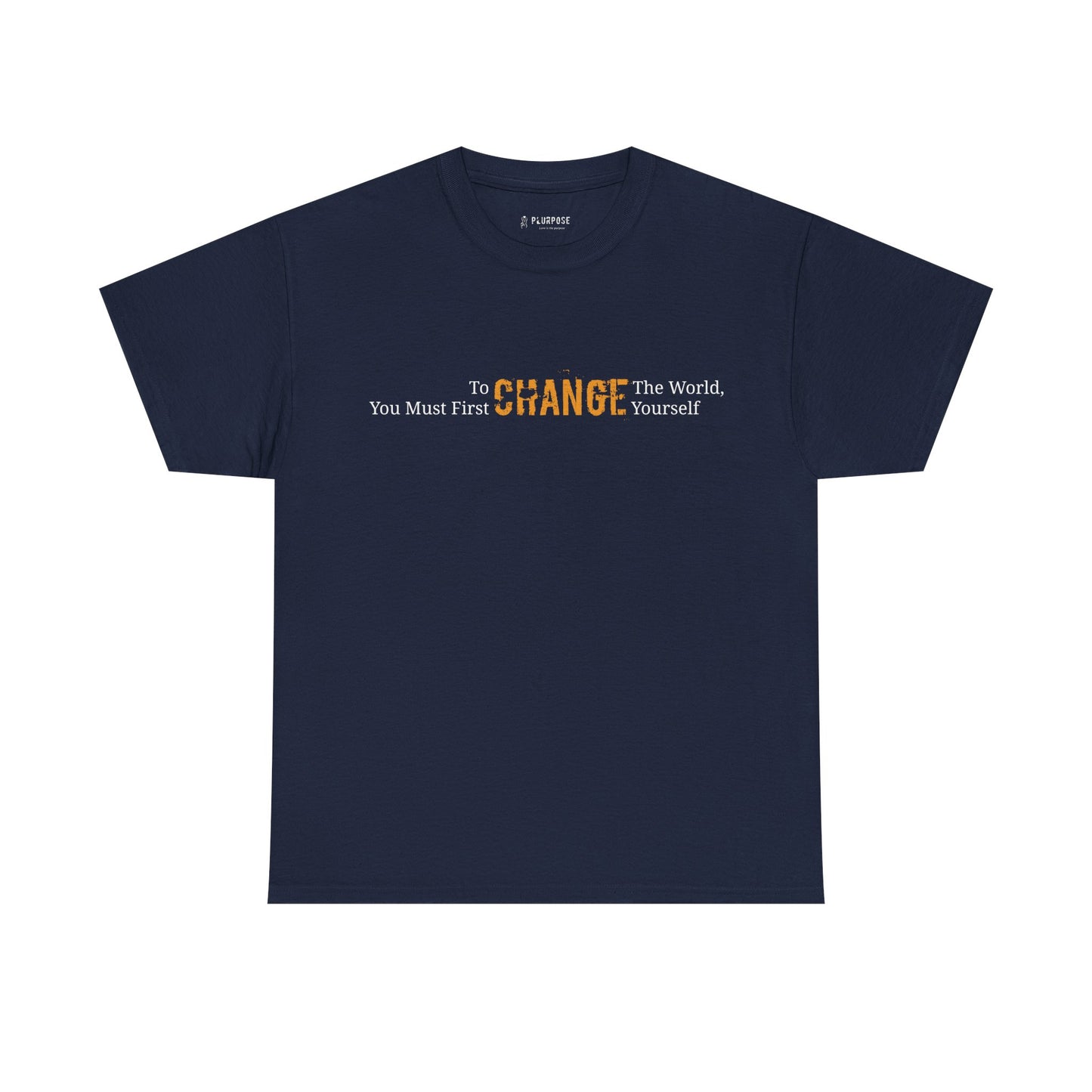 To Change the World T-shirt- Inspirational, Unisex Cotton Tee