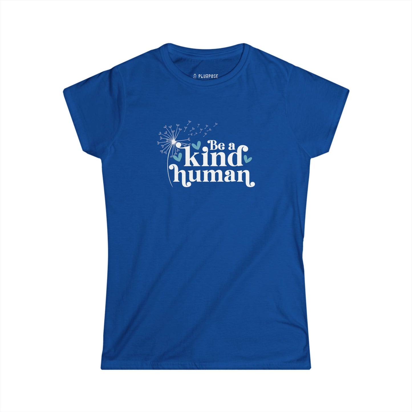 Be a Kind Human Tee - Women's Softstyle Shirt