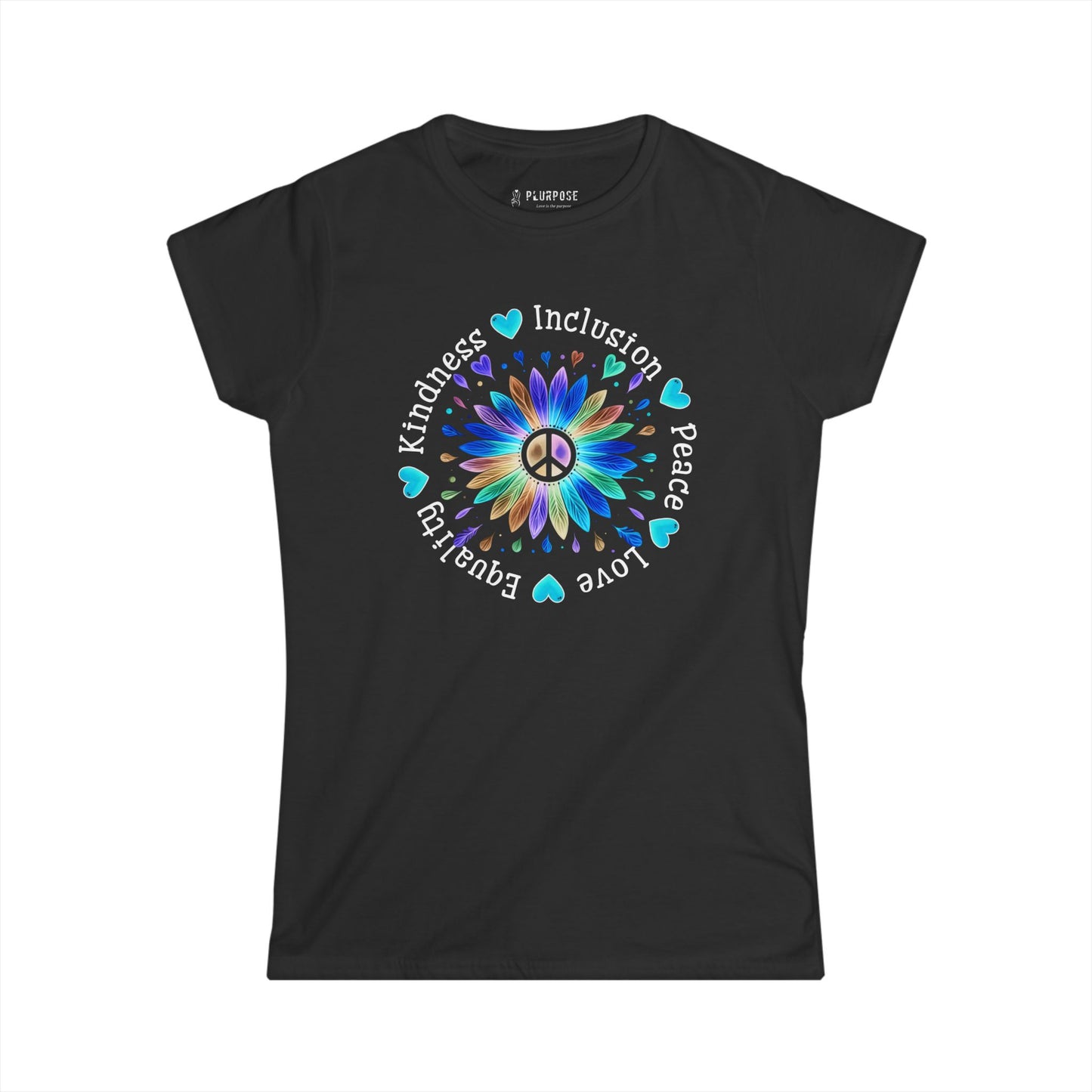 Peace, Love, Equality, Inclusion, Kindness - Women's Inspirational Graphic Tee,