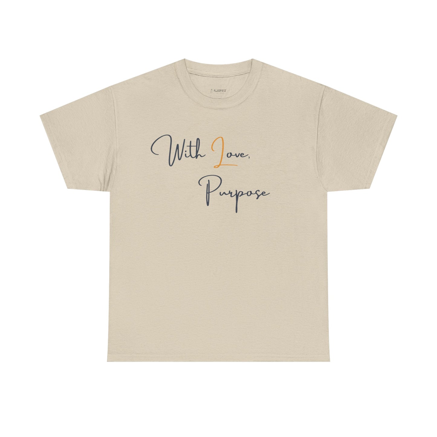 'With Love, Purpose- Unisex Heavy Cotton Tee