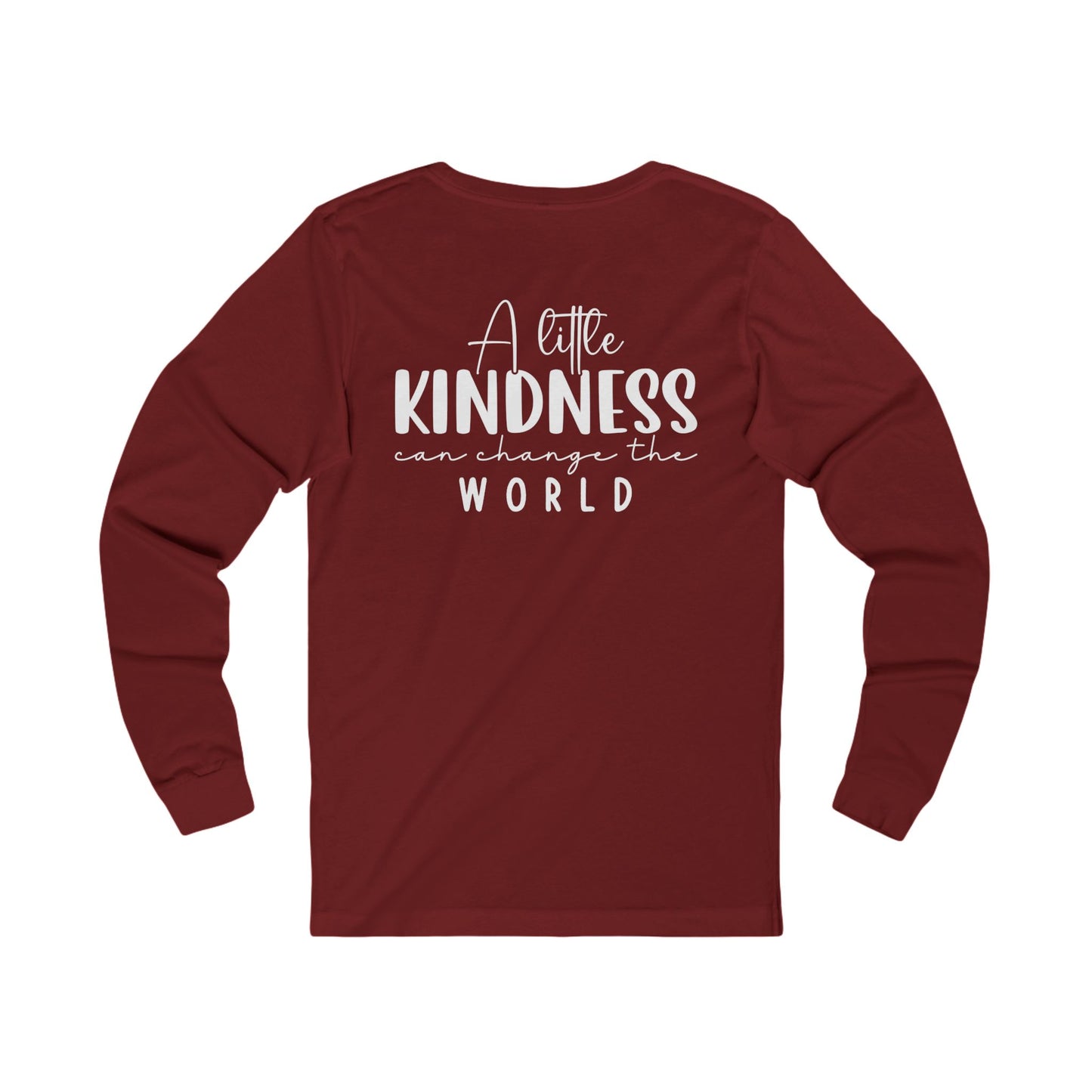 A Little Kindness Can Change the World - Long Sleeve Tee