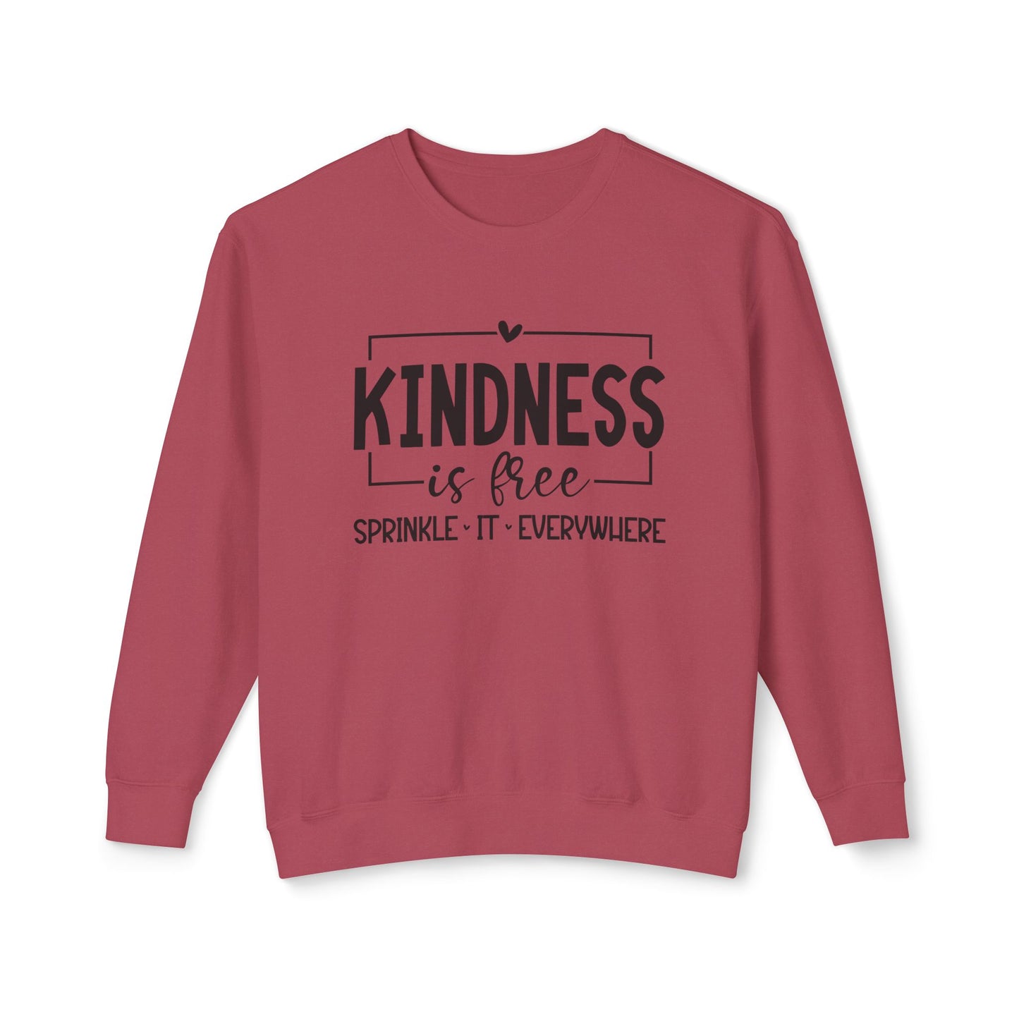 Kindness is Free - Lightweight Pullover Crewneck Sweatshirt