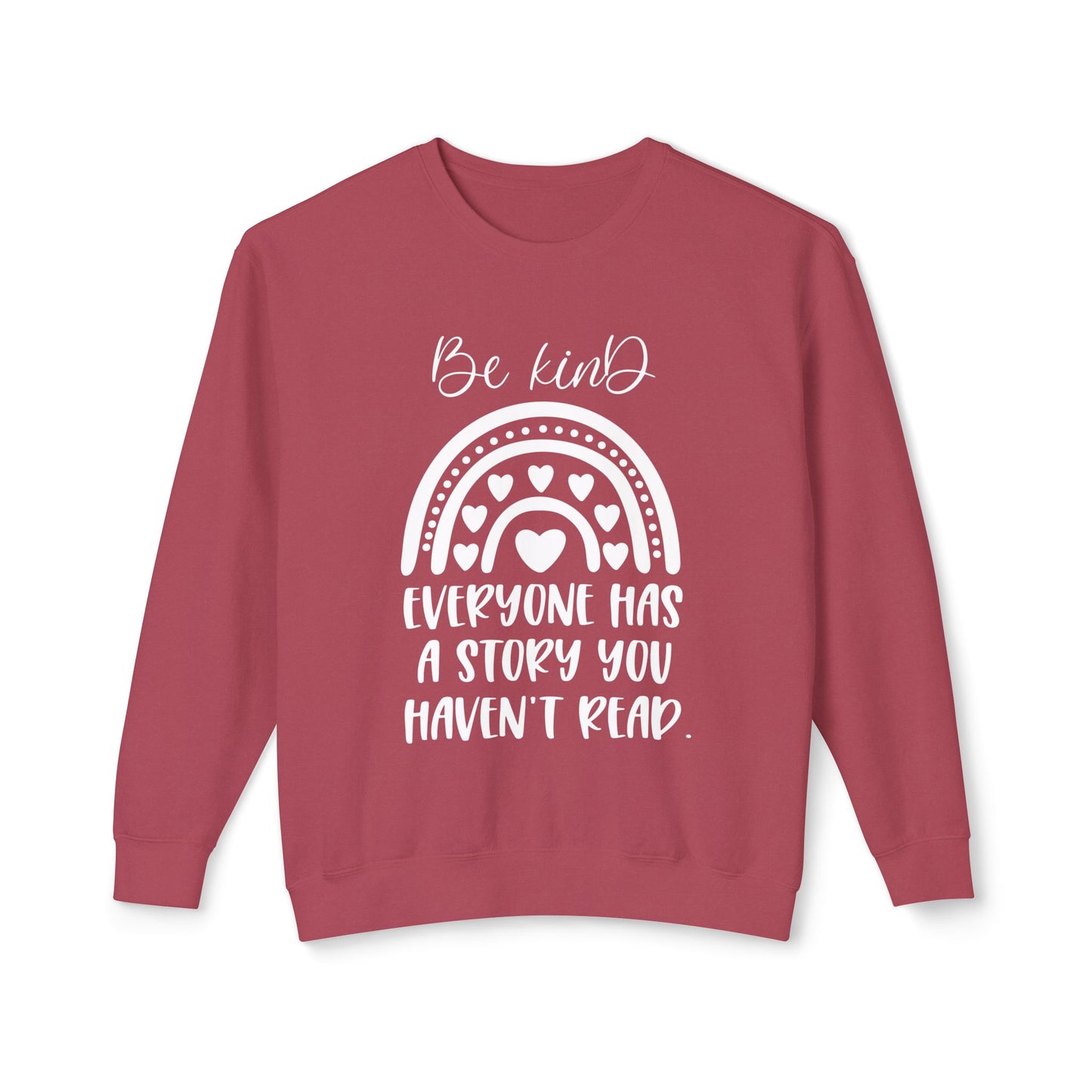 "Everyone has a Story" Quote Sweatshirt - Crewneck Pullover