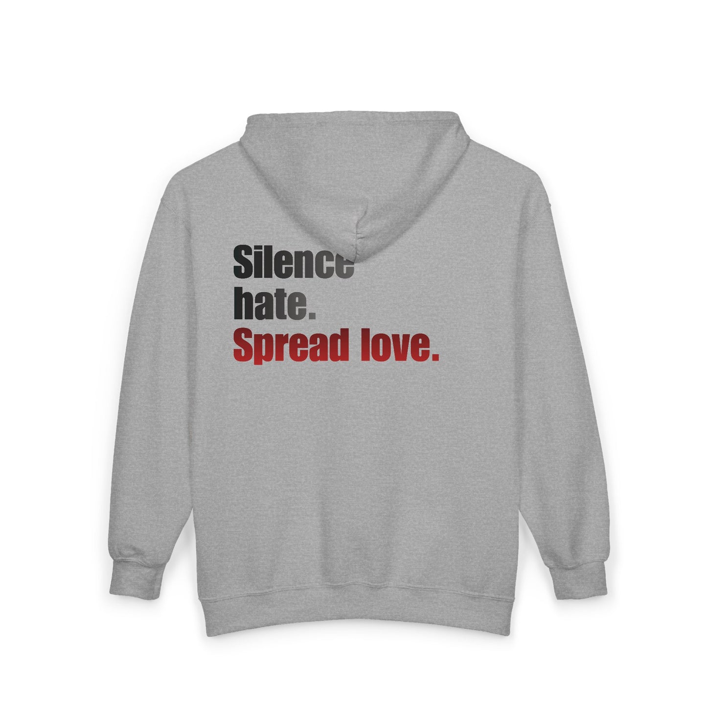 Love Loud Zip Hoodie — "Silence hate. Spread love." Full-Zip Sweatshirt